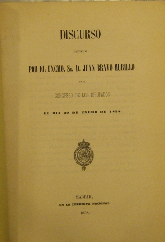 Portada de Discurso Pronunciado Por El Excmo. Sr. D. Juan Bravo Murillo En El Congreso De Los Diputados El Dia 30 De Enero De 1858
