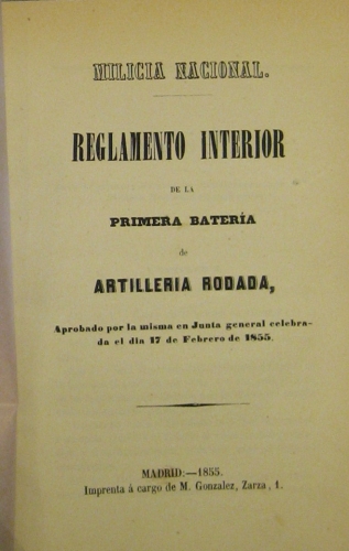 Portada de Mil�cia Nacional, Reglamento Interior De La Primera Bater�a De Artilleria Rodada.