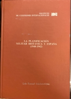 Portada de libro La Planificacion Militar Britanica con relacion a Espa�a desde la...