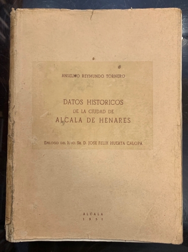 Portada de Datos Historicos de la Ciudad de Alcala de Henares - Aselmo Reymundo Tornero