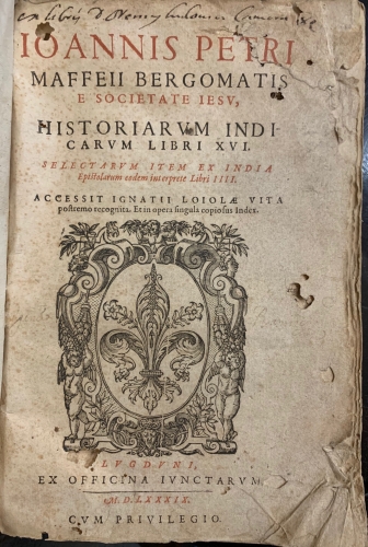 Portada de Historiarum Indicarum Libri XVI. Selectarum item ex India Epistolarum codem interprete libri IIII. Accessit Ignati Loiolae Vita - Giovanni Pietro Maffei