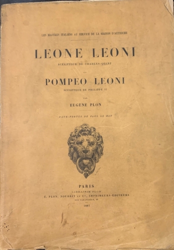 Portada de Leone Leoni Sculpteur de Charles - Quint et Pompeo Leoni Sculpteur de Philippe II - Eugene Plon