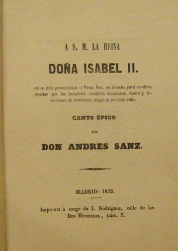 Portada de Canto �pico A S.M. La Reina Do�a Isabel II  En su Presentaci�n a N. S. De Atocha - Andres Sanz
