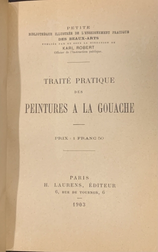 Portada de Trait� Pratique des Peintures a la Gouache - Karl Robert 