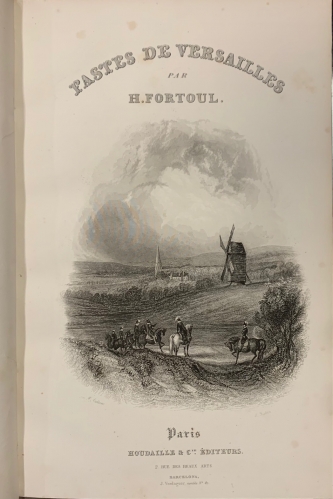 Portada de Los Fastos de Versalles desde su fundaci�n hasta el presente - H. Fortoul