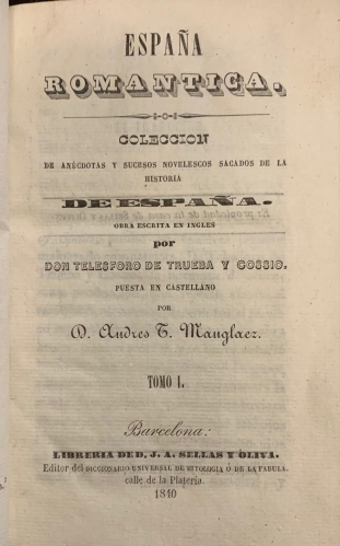 Portada de Espa�a Rom�ntica. Colecci�n de an�cdotas y sucesos novelescos sacados de la Historia de Espa�a - Telesforo de Trueba y Cossio