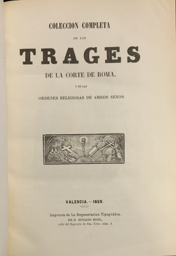 Portada de Colecci�n Completa de los Trages de la Corte de Roma y de las �rdenes religiosas de ambos sexos