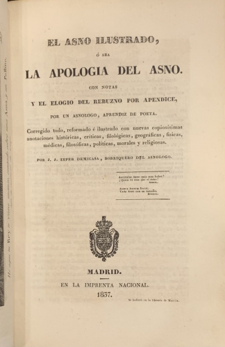 Portada de El Asno Ilustrado, � sea La Apolog�a del Asno. Con notas y El Elogio del Rebuzno por Ap�ndice, por un Asn�logo, aprendiz de poeta - Manuel Lozano P�rez Ramajo, Jos� Joaqu�n P�rez de Necochea (Manuel Lozano P�rez Ramajo)