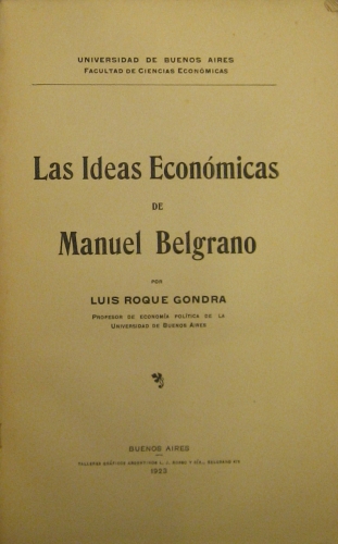 Portada de Las ideas econ�micas De Manuel Belgrano - Luis Roque Gondra