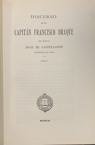 Portada de Discurso de el Capit�n Francisco Draque que compuso Joan de Castellanos beneficiado de Tunja 1586-7 - Joan de Castellanos