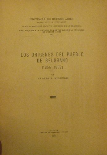 Portada de Los Origenes Del Pueblo De Belgrano (1855-1862). Argentina - Andr�s R. Allende