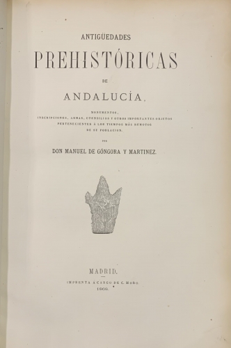 Portada de Antig�edades Prehist�ricas de Andaluc�a.  - Manuel de G�ngora y Martinez