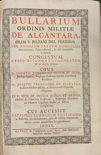 Portada de Bullarium Ordinis Militiae de Alcantara - Ignacio Jos� Ortega y Cotes, Pedro Ortega Zu�iga y Aranda, Jos� Fern�ndez de Brizuela