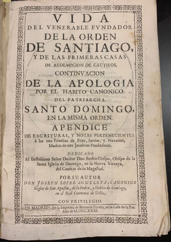 Portada de Vida del Venerable fundador de la Orden de Santiago y de las primeras casas de Redempcion de Cautivos, continuaci�n de la Apologia por el Habito Canonico del Patriarcha Santo Domingo en la misma orden. - Joseph Lopez Agurleta