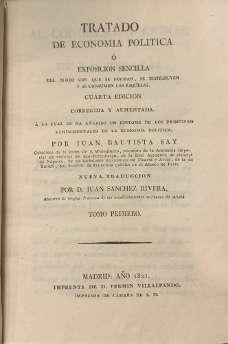 Portada de Tratado de Economia Politica � Exposici�n sencilla del modo con que se forman, se distribuyen y se consumen las riquezas - Juan Bautista Say