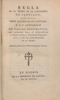 Portada de libro Regla de la �rden de la Caballeria de Santiago con notas sobre algunos...