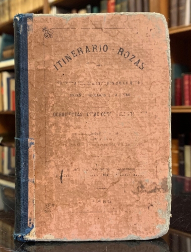 Portada de Itinerario Rozas. Itinerarios de Espa�a, Baleares y Canarias, ferrocarriles, carreteras, caminos de carros, de herradura, sendas y veredas - Jose Joaquin Perez de Rozas
