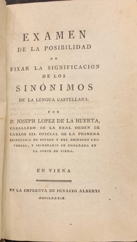 Portada de Examen de la Posibilidad de Fixar la Significaci�n de los Sin�nimos de la Lengua Castellana - Joseph Lopez de la Huerta