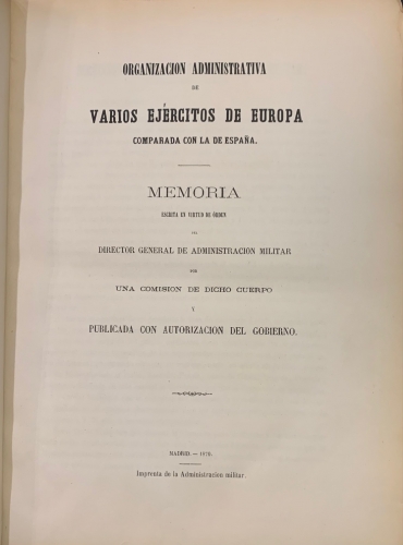 Portada de Organizaci�n Administrativa de Varios Ej�rcitos de Europa comparada con la de Espa�a. Memoria
