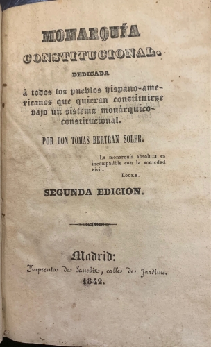 Portada de Monarquia Constitucional dedicada a todos los pueblos hispano-americanos que quieran constituirse bajo un sistema monarquico-constitucional - Tomas Bertran Soler