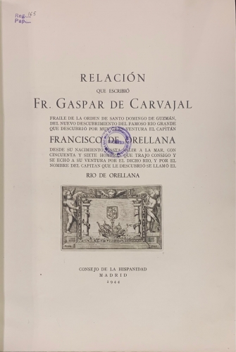 Portada de Relaci�n que escribi� Fr. Gaspar de Carvajal... del Nuevo Descubrimiento del Famoso Rio Grande que descubri� Francisco de Orellana. - Gaspar de Carvajal, 
