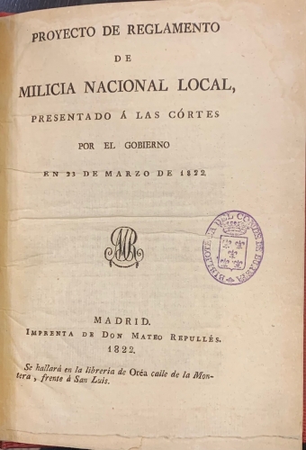 Portada de Proyecto de Reglamento de Milicia Nacional Local presentado a las Cortes por el Gobierno en 23 de Marzo de 1822