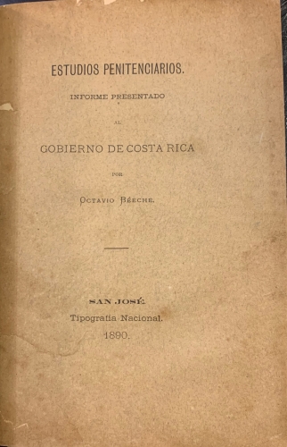 Portada de Estudios Penitenciarios. Informe presentado al Gobierno de Costa Rica por Octavio Beeche - Octavio Beeche