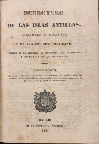 Portada de Derrotero de las Islas Antillas de las Costas de Tierra-Firme y de las del Seno Mejicano