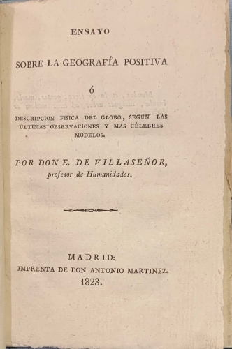 Portada de Ensayo sobre la Geografia Positiva � descripci�n fisica del globo, seg�n las �ltimas observaciones y mas celebres modelos - E. de Villase�or
