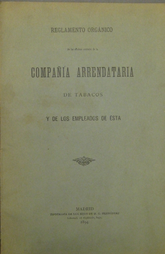 Portada de Reglamento organico de las oficinas centrales de la compa�ia arrendataria de Tabacos y de los Empleados de esta