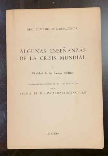 Portada de Algunas Ense�anzas de la Crisis Mundial. I. Vitalidad de las formas pol�ticas - Jose Pemartin San Juan