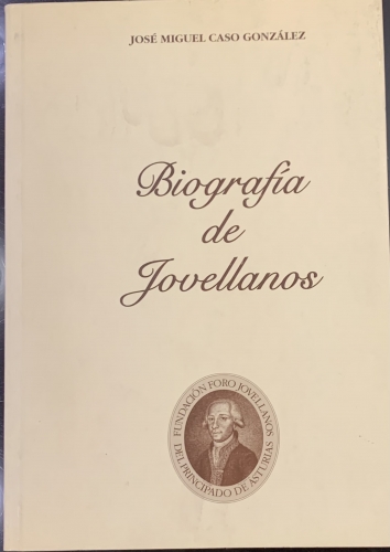 Portada de Biograf�a de Jovellanos - Jos� Miguel Caso Gonzalez