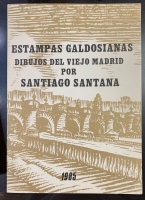 Portada de libro Estampas Galdosianas. Dibujos del viejo Madrid por Santiago Santana