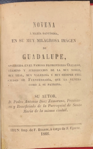 Portada de Novena a Maria Santisima en su muy milagrosa imagen de Guadalupe, aparecida en el famoso promuntorio Olearso...en la ciudad de Fuenterrab�a - Pedro Antonio Diaz Zamorano