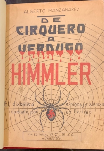 Portada de Himmler. De cirquero a verdugo. El diab�lico espionaje alem�n contado por un testigo - Alberto Manzanares