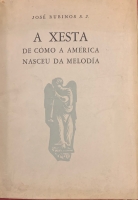 Portada de libro A Xesta de cmo Amrica Nasceu da Meloda. LaGesta de como Amrica...