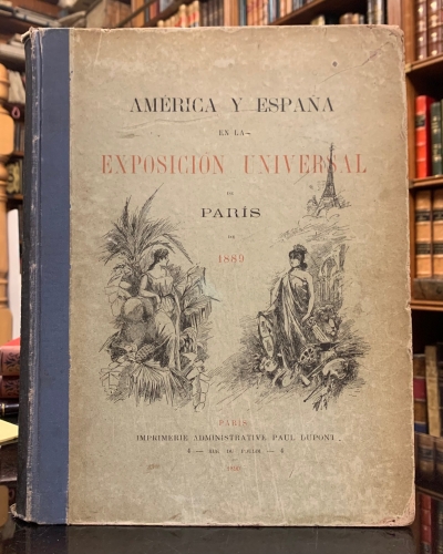 Portada de Am�rica y Espa�a en la Exposici�n Universal de Par�s de 1889 - Luis Bravo