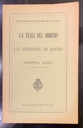 Portada de La Vejez del Obrero y las Pensiones de Retiro - Severino Aznar