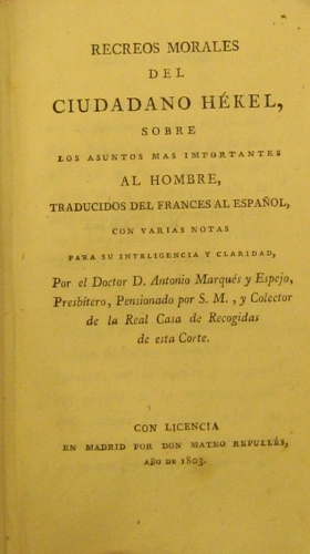 Portada de Recreos Morales del Ciudadano Hekel Sobre los Asuntos Mas Importante al Hombre - D. Antonio Marqu�s y Espejo