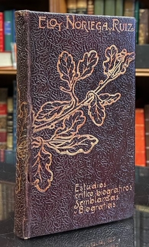 Portada de Estudios Critico-Biogr�ficos, Semblanzas y Biograf�as del Excmo. e Ilmo Se�or D. Eloy Noriega y Ruiz