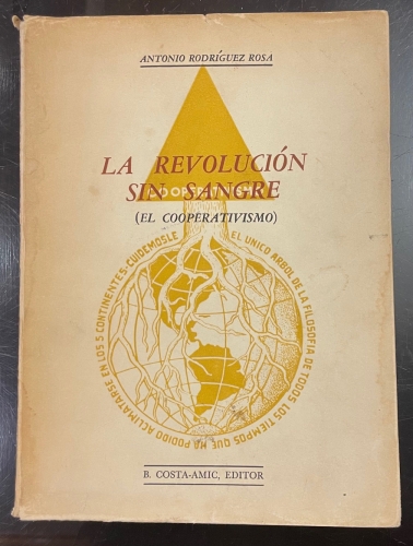Portada de La Revoluci�n Sin Sangre. El Cooperativismo - Antonio Rodr�guez Rosa
