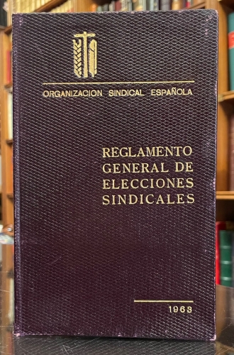 Portada de Reglamento General de Elecciones Sindicales. 1963 - Organizaci�n Sindical Espa�ola