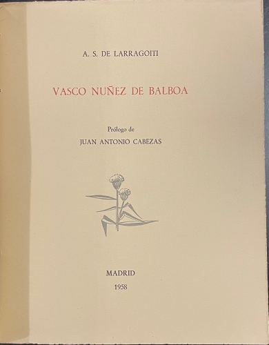 Portada de Vasco Nu�ez de Balboa - A. S. de Larragoiti
