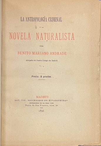 Portada de La Antropolog�a Criminal y la Novela Naturalista - Benito Mariano Andrade