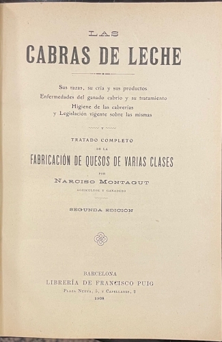 Portada de Las Cabras de Leche y Tratado completo de la Fabricaci�n de Quesos de varias clases - Narciso Montagut