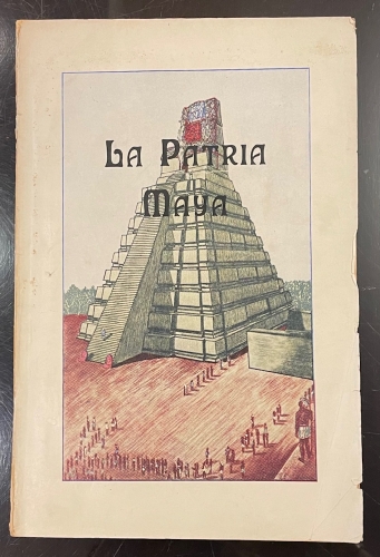 Portada de La Patria Maya. Del Istmo de Tehuantepec al de Panam� - Virgilio Rodriguez Beteta