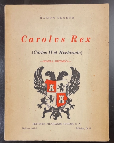 Portada de Carolus Rex. Carlos II el Hechizado - Ram�n Sender
