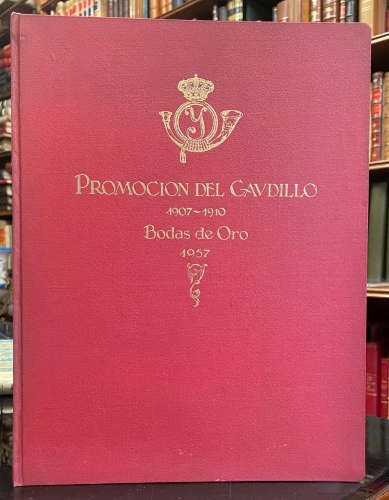 Portada de Promoci�n del Caudillo 1907-1910. Bodas de Oro 1957. Album conmemorativo de sus bodas de oro con el Ej�rcito
