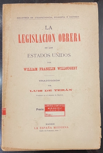 Portada de La Legislaci�n Obrera en los Estados Unidos - William Franklin Willoughby