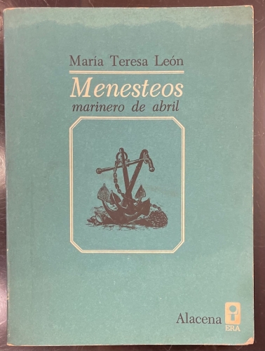 Portada de Menesteos, marinero de abril - Mar�a Teresa Le�n